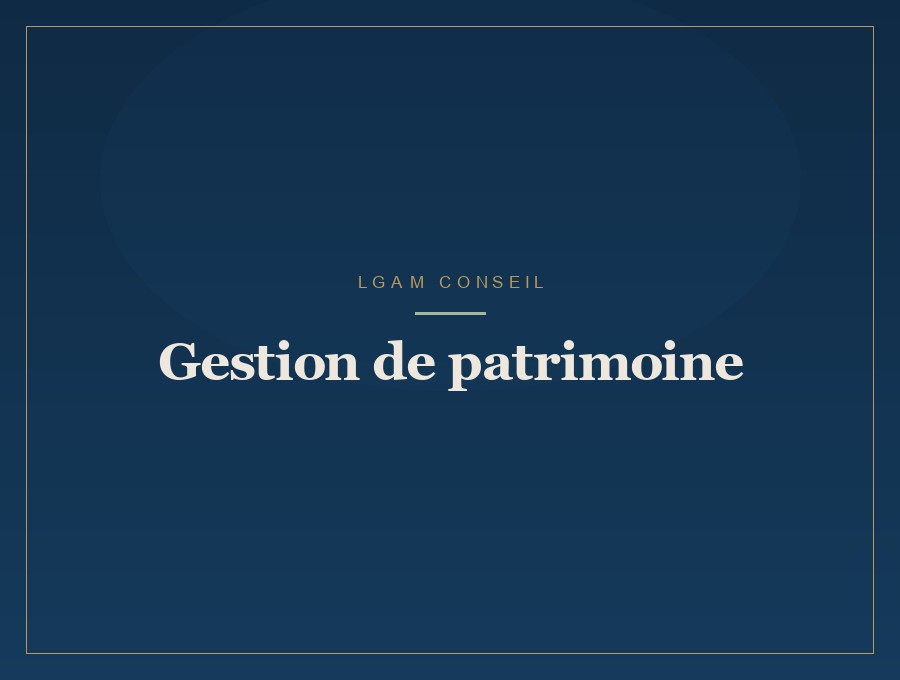 Conseil & gestion de patrimoine
